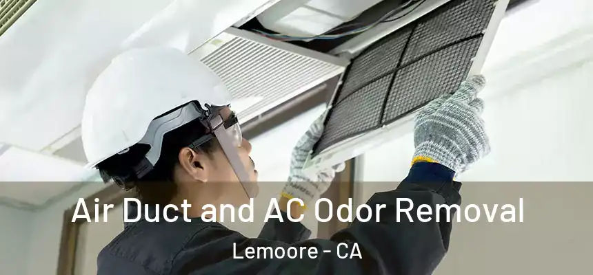 Air Duct and AC Odor Removal Lemoore - CA